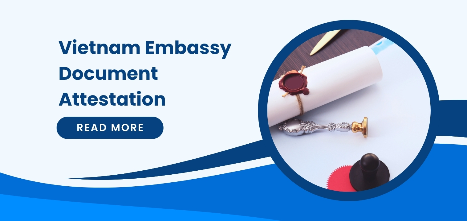 Vietnam Embassy Document Attestation Services